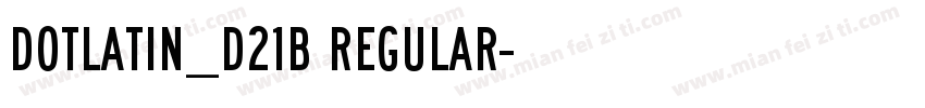 DotLatin_D21b Regular字体转换